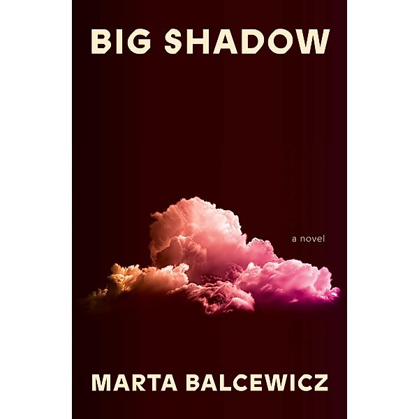 Big Shadow, Marta Balcewicz