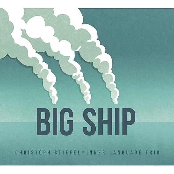 Big Ship, Christoph Stiefel & Inne