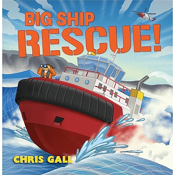 Big Ship Rescue!, Chris Gall
