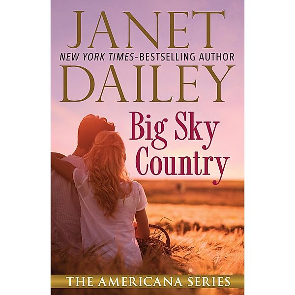 Big Sky Country / The Americana Series, Janet Dailey