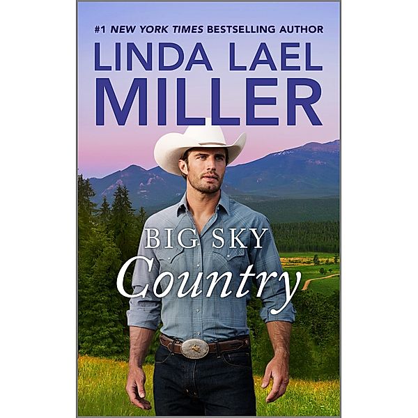 Big Sky Country / The Parable Series Bd.1, Linda Lael Miller