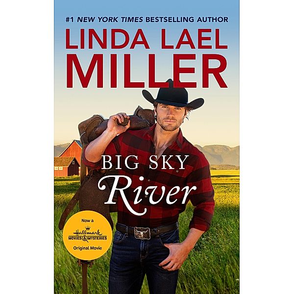 Big Sky River / The Parable Series Bd.3, Linda Lael Miller