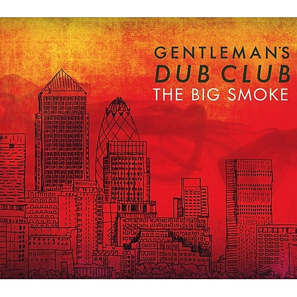 Big Smoke, Gentleman's Dub Club