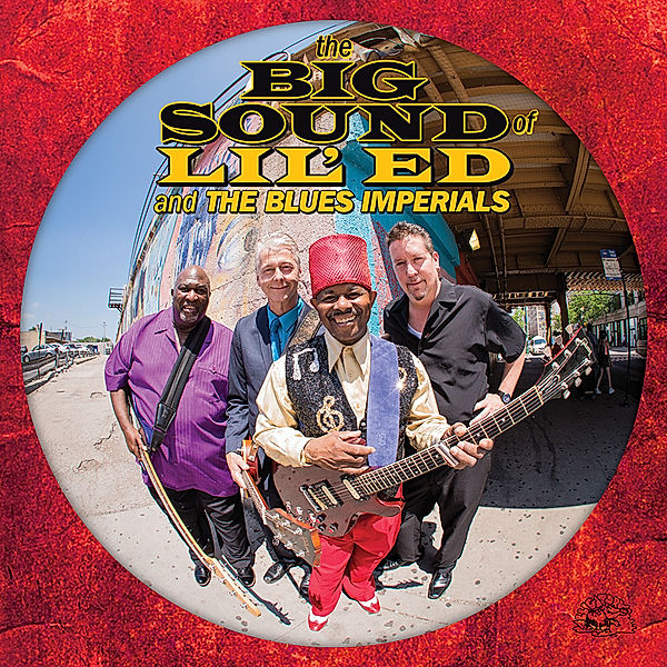 Big Sound Of Lil' Ed & The Blues Imperials, Lil' Ed & Blues Imperials