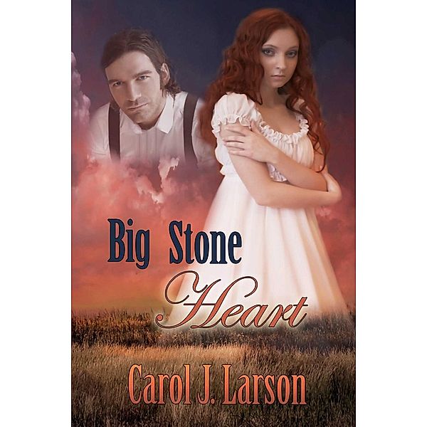 Big Stone Heart, Carol J Larson