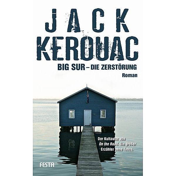 Big Sur - Die Zerstörung, Jack Kerouac