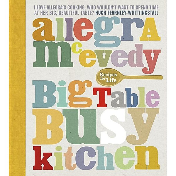 Big Table, Busy Kitchen, Allegra McEvedy