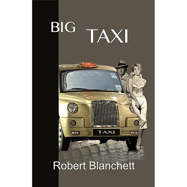 Big Taxi, Robert Blanchett