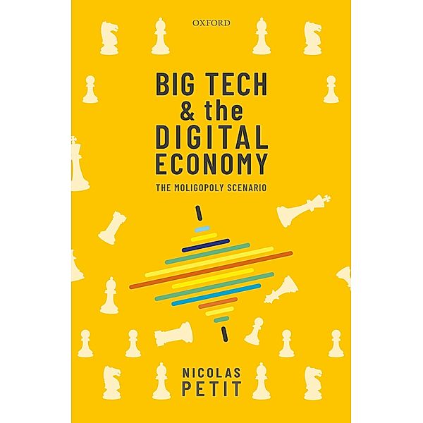 Big Tech and the Digital Economy, Nicolas Petit