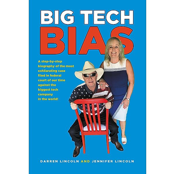 BIG TECH BIAS, Darren Lincoln, Jennifer Lincoln