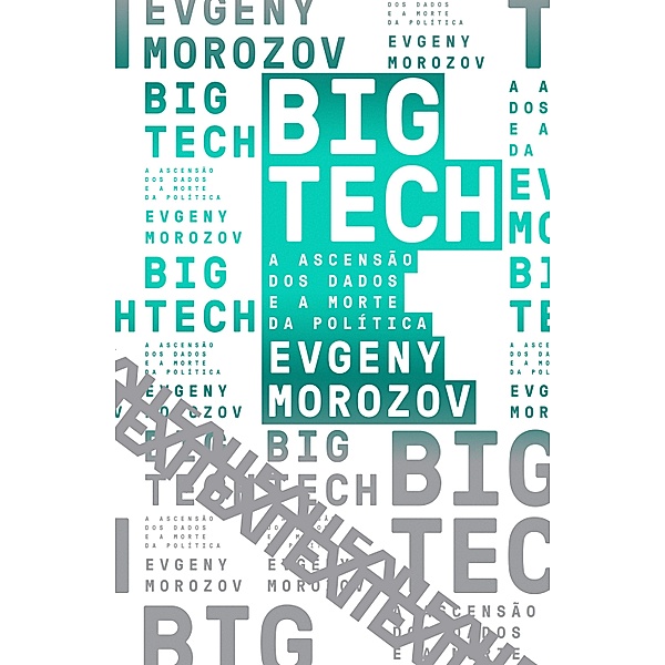 Big Tech / Coleção Exit, Evgeny Morozov