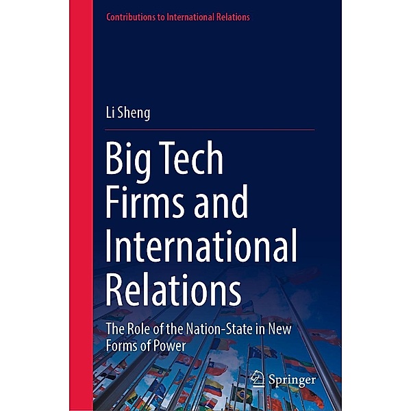 Big Tech Firms and International Relations / Contributions to International Relations, Li Sheng
