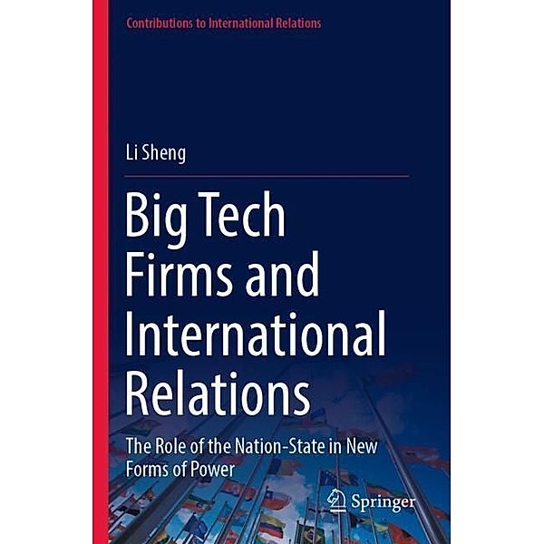 Big Tech Firms and International Relations, Li Sheng