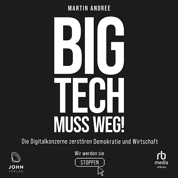 Big Tech muss weg!, Martin Andree