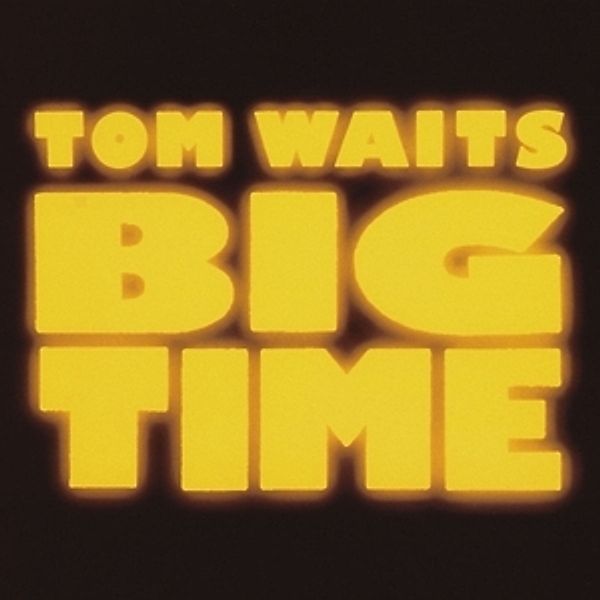 Big Time, Ost, Tom Waits