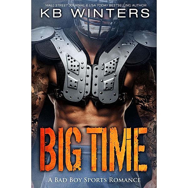 Big Time - A Bad Boy Sports Romance (Cannons, #1) / Cannons, Kb Winters