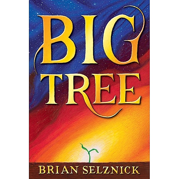 Big Tree, Brian Selznick