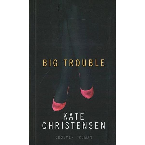 Big Trouble, Kate Christensen