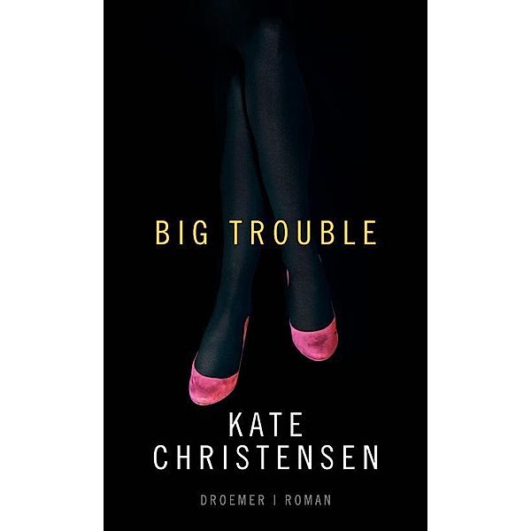 Big Trouble, Kate Christensen