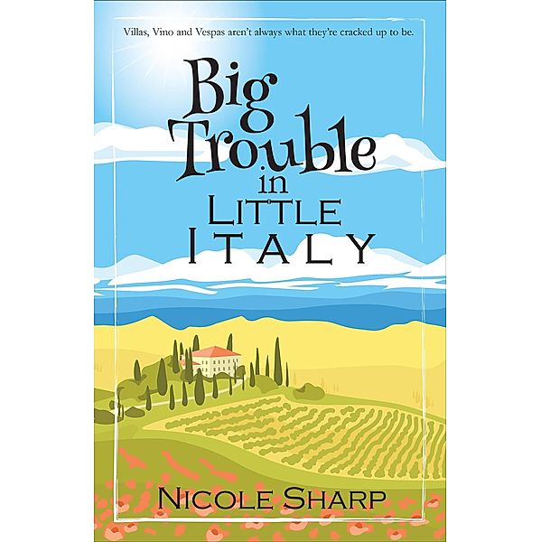Big Trouble in Little Italy (Simply Trouble Series, #1) / Simply Trouble Series, Nicole Sharp
