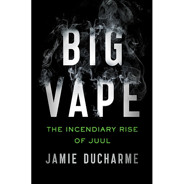 Big Vape, Jamie Ducharme