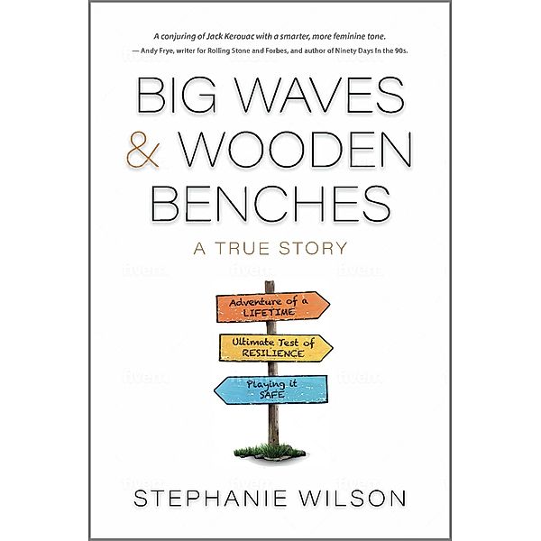 Big Waves & Wooden Benches, Stephanie Wilson
