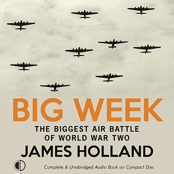 Big Week, James Holland