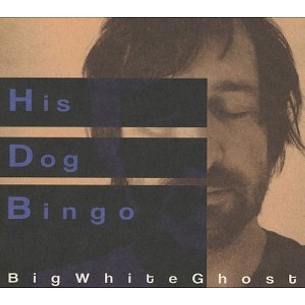 Big White Ghost, His Dog Bingo