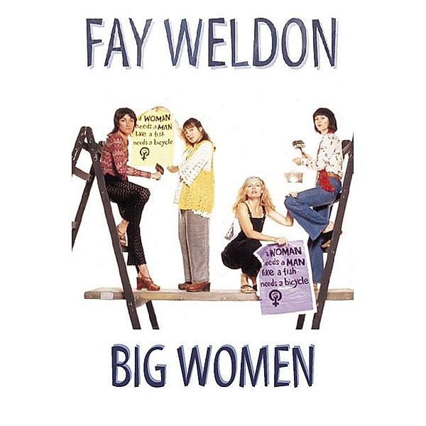 Big Women, Fay Weldon