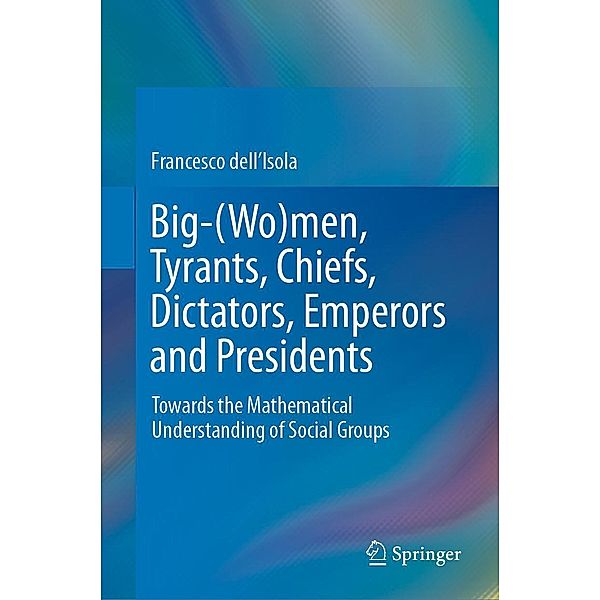 Big-(Wo)men, Tyrants, Chiefs, Dictators, Emperors and Presidents, Francesco dell'Isola