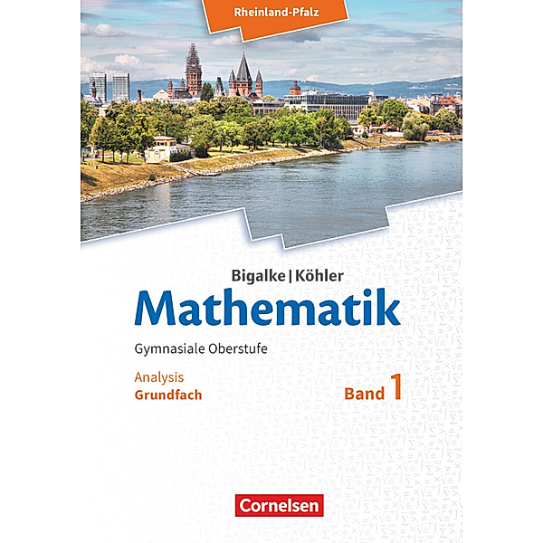 Bigalke/Köhler: Mathematik - Rheinland-Pfalz - Grundfach Band 1, Horst Kuschnerow, Gabriele Ledworuski, Norbert Köhler, Anton Bigalke