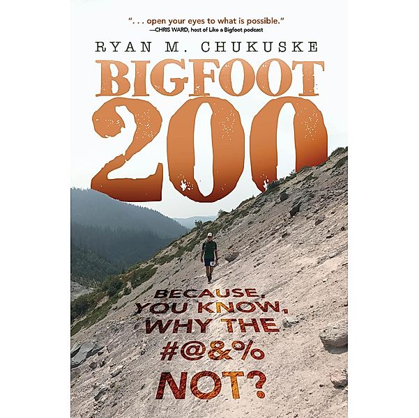 BIGFOOT 200 / Koehler Books, Ryan M. Chukuske