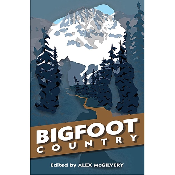 Bigfoot Country, Alex McGilvery
