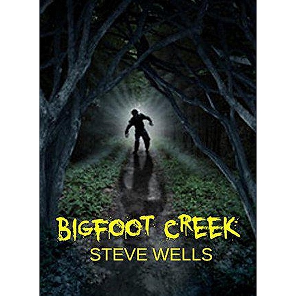 Bigfoot Creek, Steve Wells