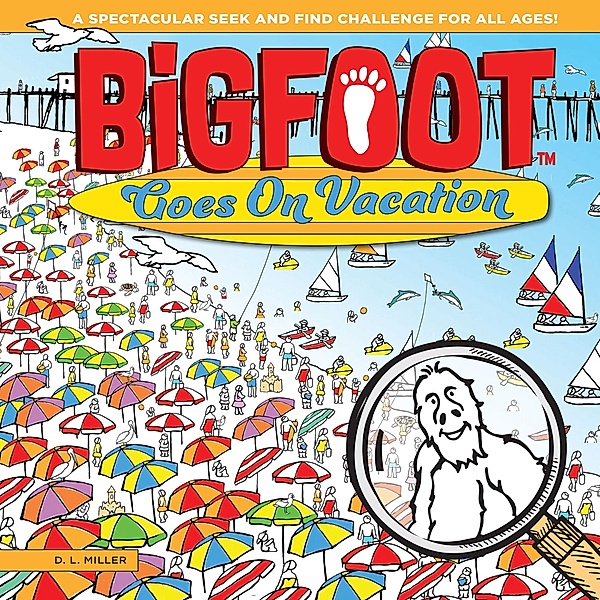 BigFoot Goes on Vacation / BigFoot Search and Find, D. L. Miller