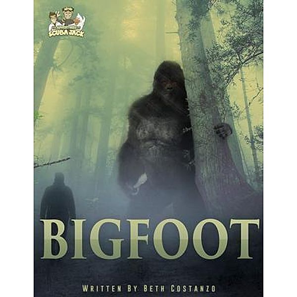 Bigfoot Workbook With Activities for Kids / The Adventures of Scuba Jack, Beth Costanzo