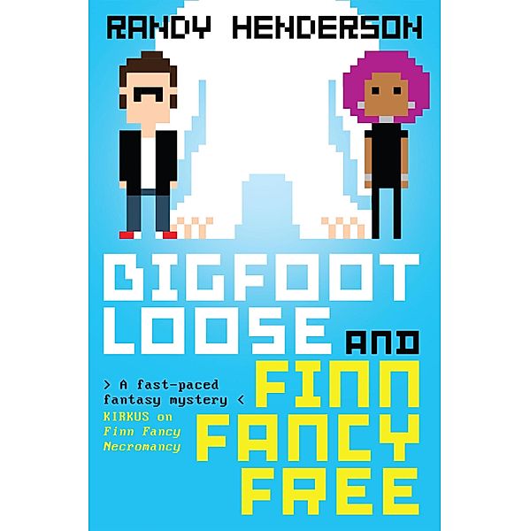 Bigfootloose and Finn Fancy Free, Randy Henderson