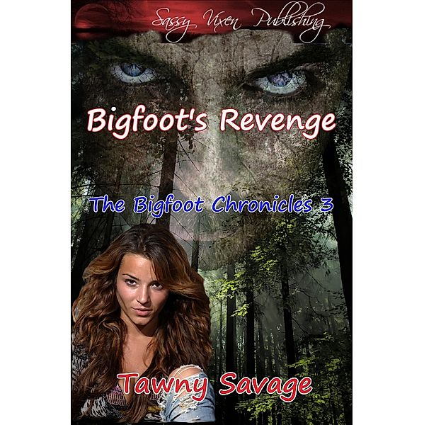 Bigfoot's Revenge (The Bigfoot Chronicles, #3) / The Bigfoot Chronicles, Tawny Savage