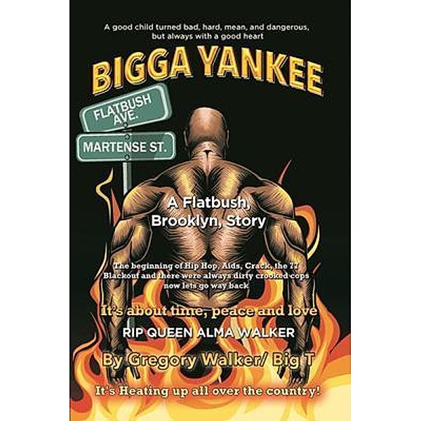 BIGGA YANKEE / BIG T PUBLISHING, Gregory Big T Walker