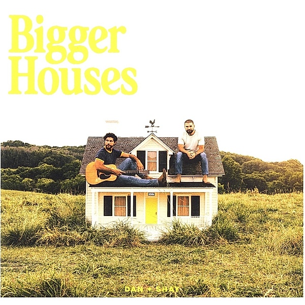 Bigger Houses (Vinyl), Dan + Shay