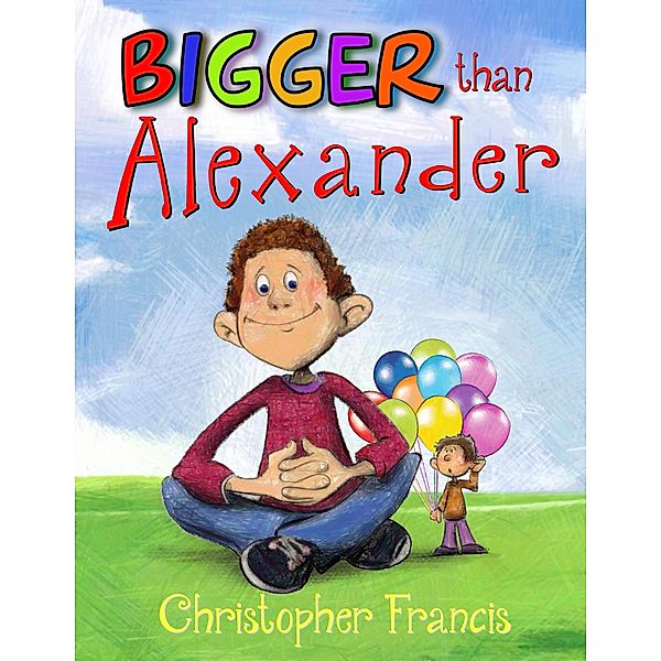 Bigger than Alexander, Christopher Francis