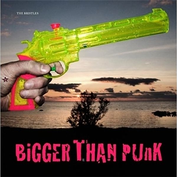 Bigger Than Punk (Vinyl), The Bristles