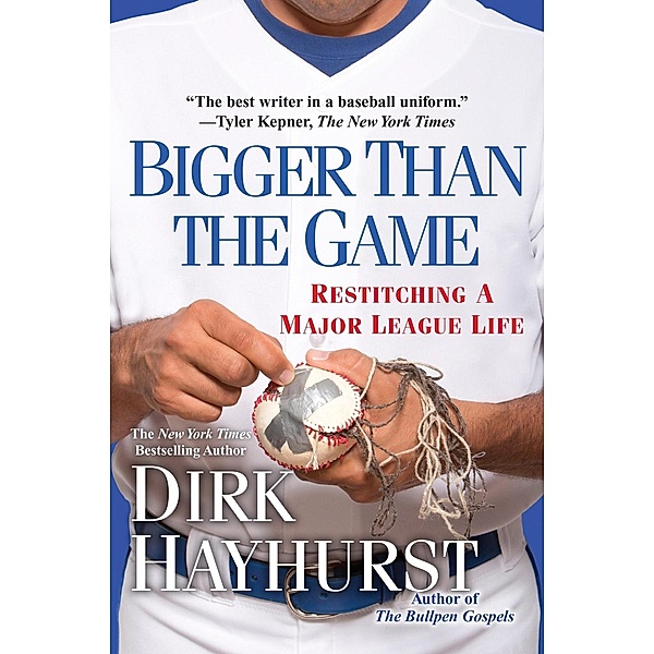 Bigger Than the Game, Dirk Hayhurst