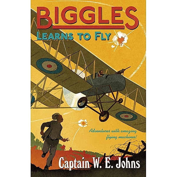 Biggles Learns to Fly / Biggles Bd.12, W E Johns