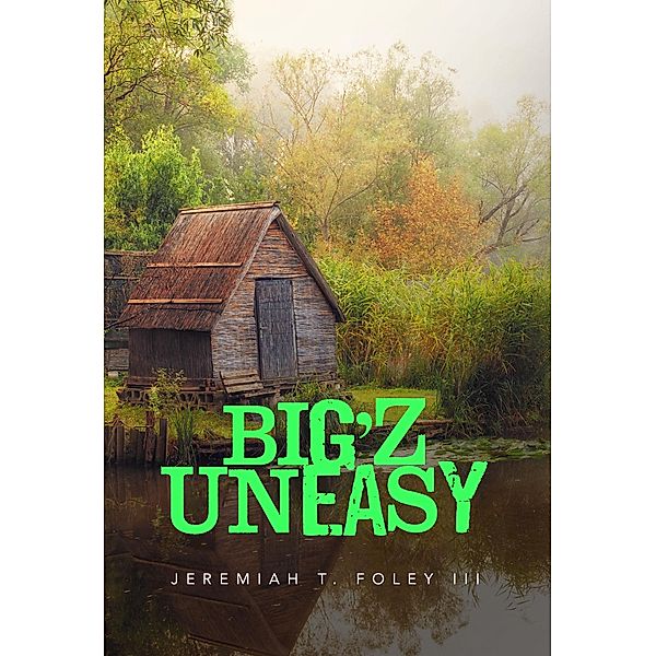Big'z Uneasy, Jeremiah T. Foley III