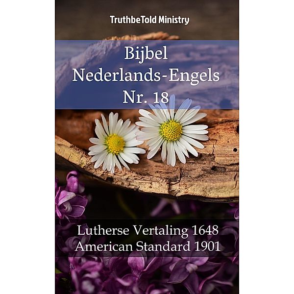 Bijbel Nederlands-Engels Nr. 18 / Parallel Bible Halseth Bd.1389, Truthbetold Ministry