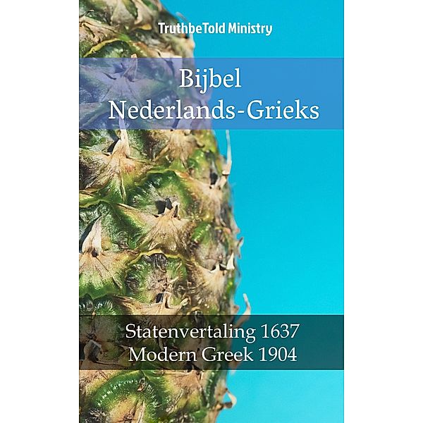 Bijbel Nederlands-Grieks / Parallel Bible Halseth Bd.1354, Truthbetold Ministry