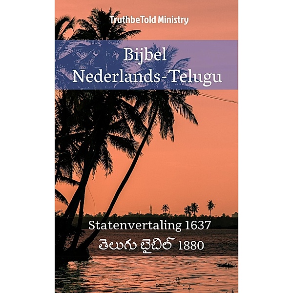 Bijbel Nederlands-Telugu / Parallel Bible Halseth Bd.1376, Truthbetold Ministry