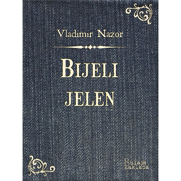 Bijeli jelen / eLektire, Vladimir Nazor