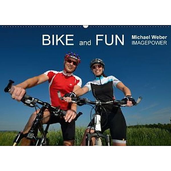 BIKE and FUN (Wandkalender 2016 DIN A2 quer), Michael Weber
